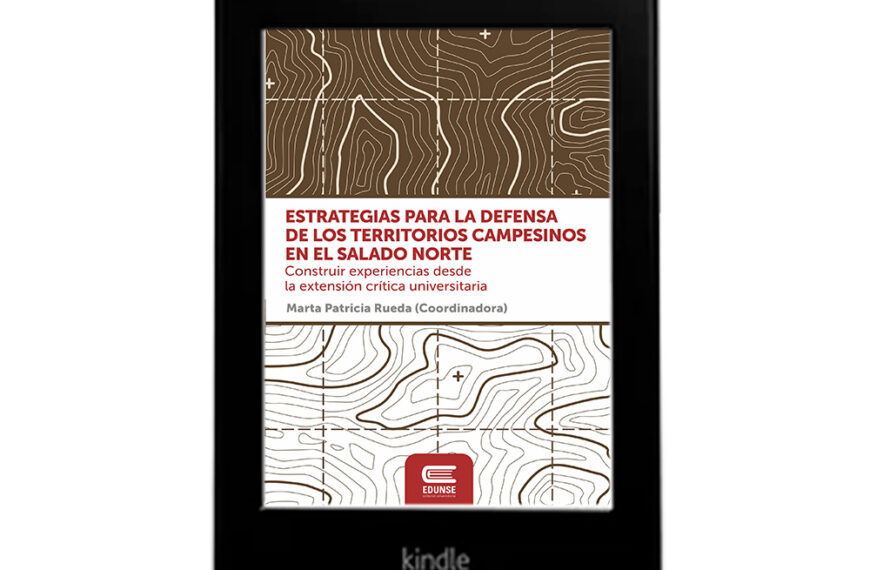 Edunse presentará un libro sobre la defensa de los territorios campesinos en el Salado Norte